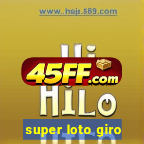 super loto giro
